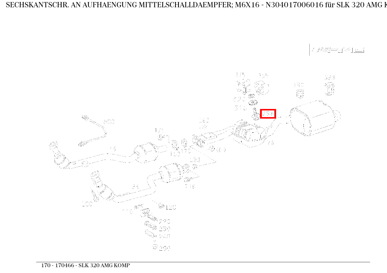 Sechskantschraube AN AUFHAENGUNG MITTELSCHALLDAEMPFER; M6X16 SLK 320 AMG KOMP 170