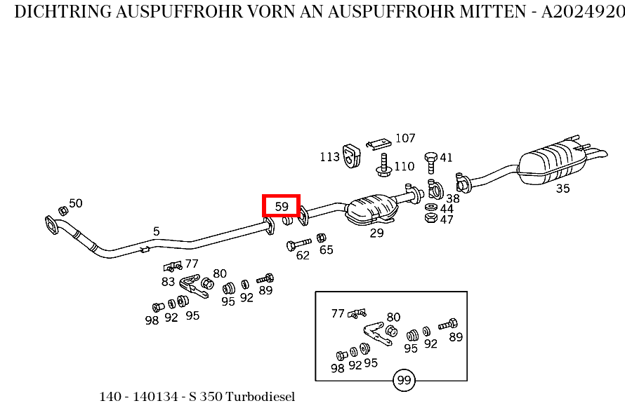 Dichtring AUSPUFFROHR VORN AN AUSPUFFROHR MITTEN S 350 Turbodiesel 140 Dichtring AUSPUFFROHR VORN AN AUSPUFFROHR MITTEN S 350 Turbodiesel 140