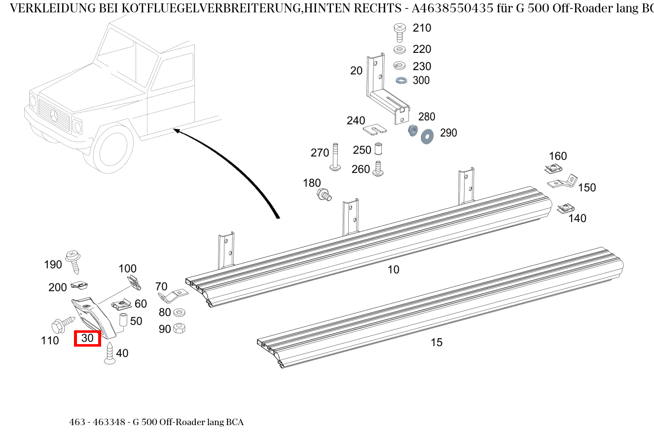 Verkleidung BEI KOTFLUEGELVERBREITERUNG,HINTEN RECHTS G 500 Off-Roader lang BCA 463 Verkleidung BEI KOTFLUEGELVERBREITERUNG,HINTEN RECHTS G 500 Off-Roader lang BCA 463
