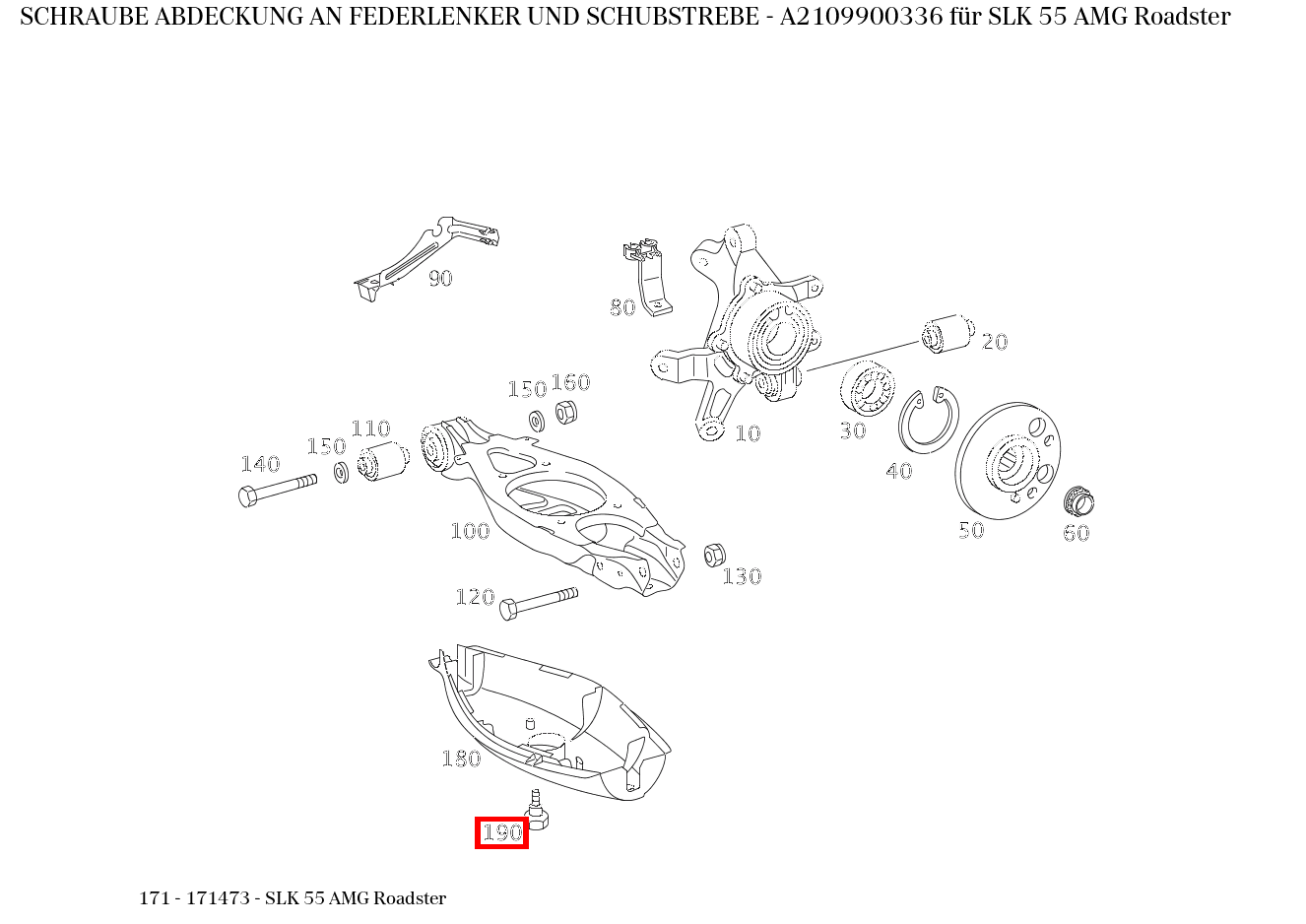 Schraube ABDECKUNG AN FEDERLENKER UND SCHUBSTREBE SLK 55 AMG Roadster 171