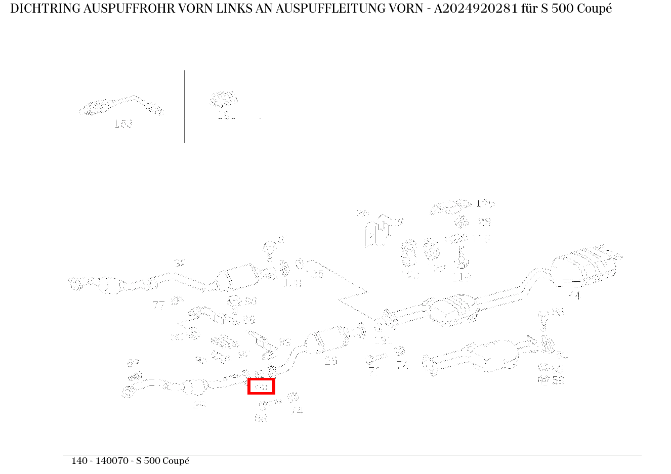 Dichtring AUSPUFFROHR VORN LINKS AN AUSPUFFLEITUNG VORN S 500 Coupé 140 Dichtring AUSPUFFROHR VORN LINKS AN AUSPUFFLEITUNG VORN S 500 Coupé 140
