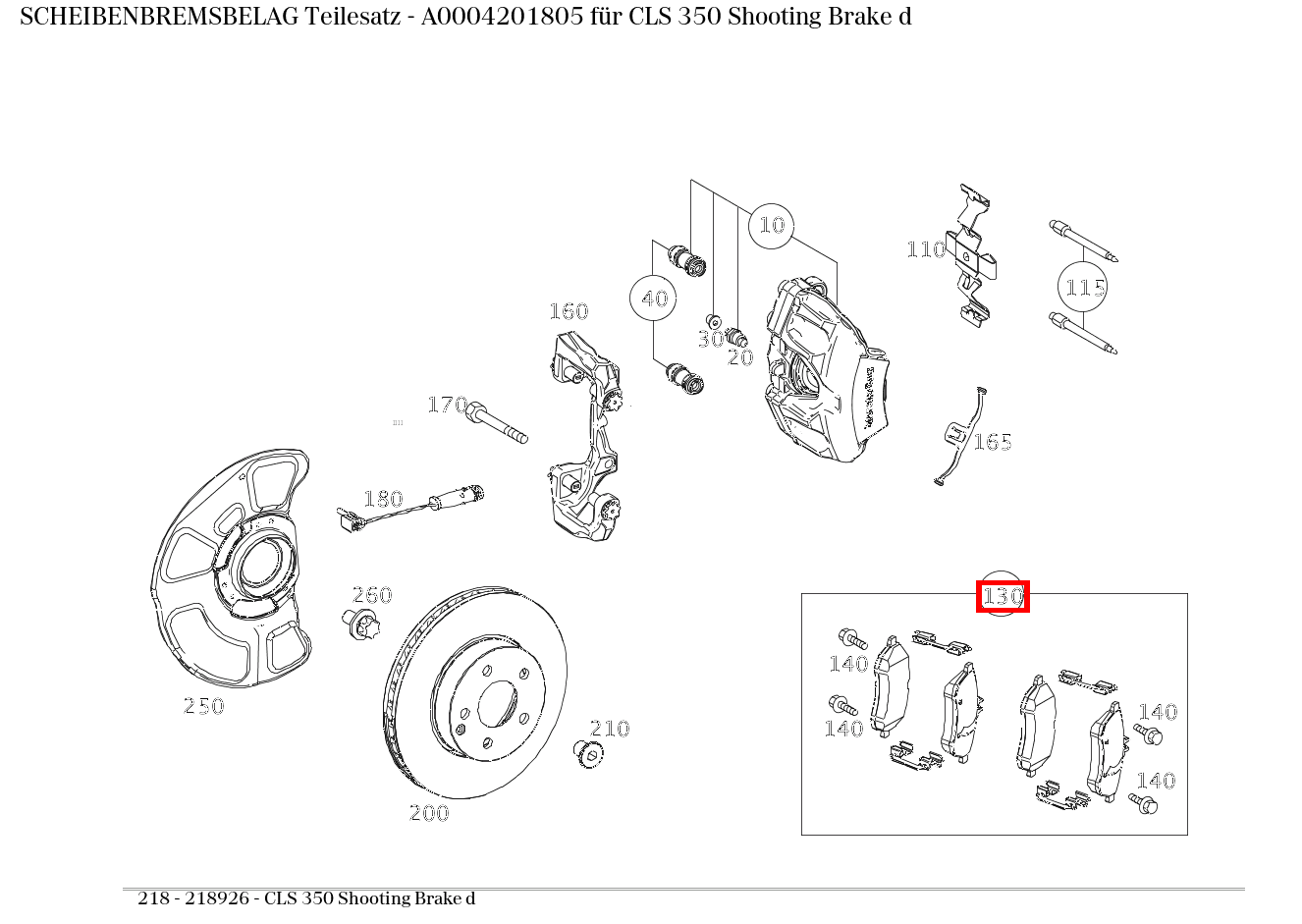 Scheibenbremsbelag Teilesatz CLS 350 Shooting Brake d 218