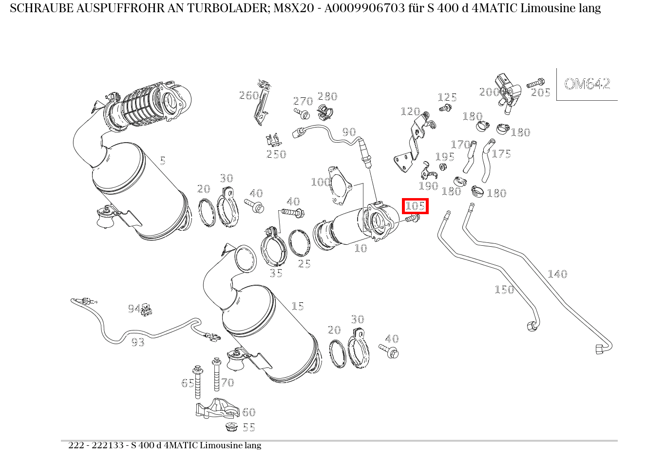 Schraube AUSPUFFROHR AN TURBOLADER; M8X20 S 400 d 4MATIC Limousine lang 222 Schraube AUSPUFFROHR AN TURBOLADER; M8X20 S 400 d 4MATIC Limousine lang 222