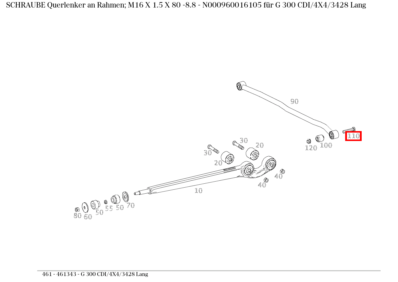 Schraube Querlenker an Rahmen; M16 X 1.5 X 80 -8.8 G 300 CDI/4X4/3428 Lang 461 Schraube Querlenker an Rahmen; M16 X 1.5 X 80 -8.8 G 300 CDI/4X4/3428 Lang 461