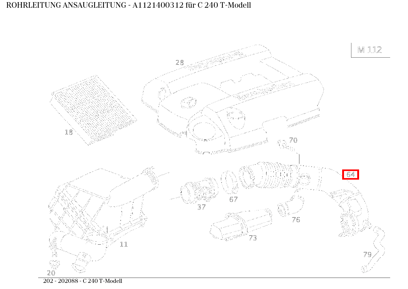 Rohrleitung ANSAUGLEITUNG C 240 T-Modell 202 Rohrleitung ANSAUGLEITUNG C 240 T-Modell 202