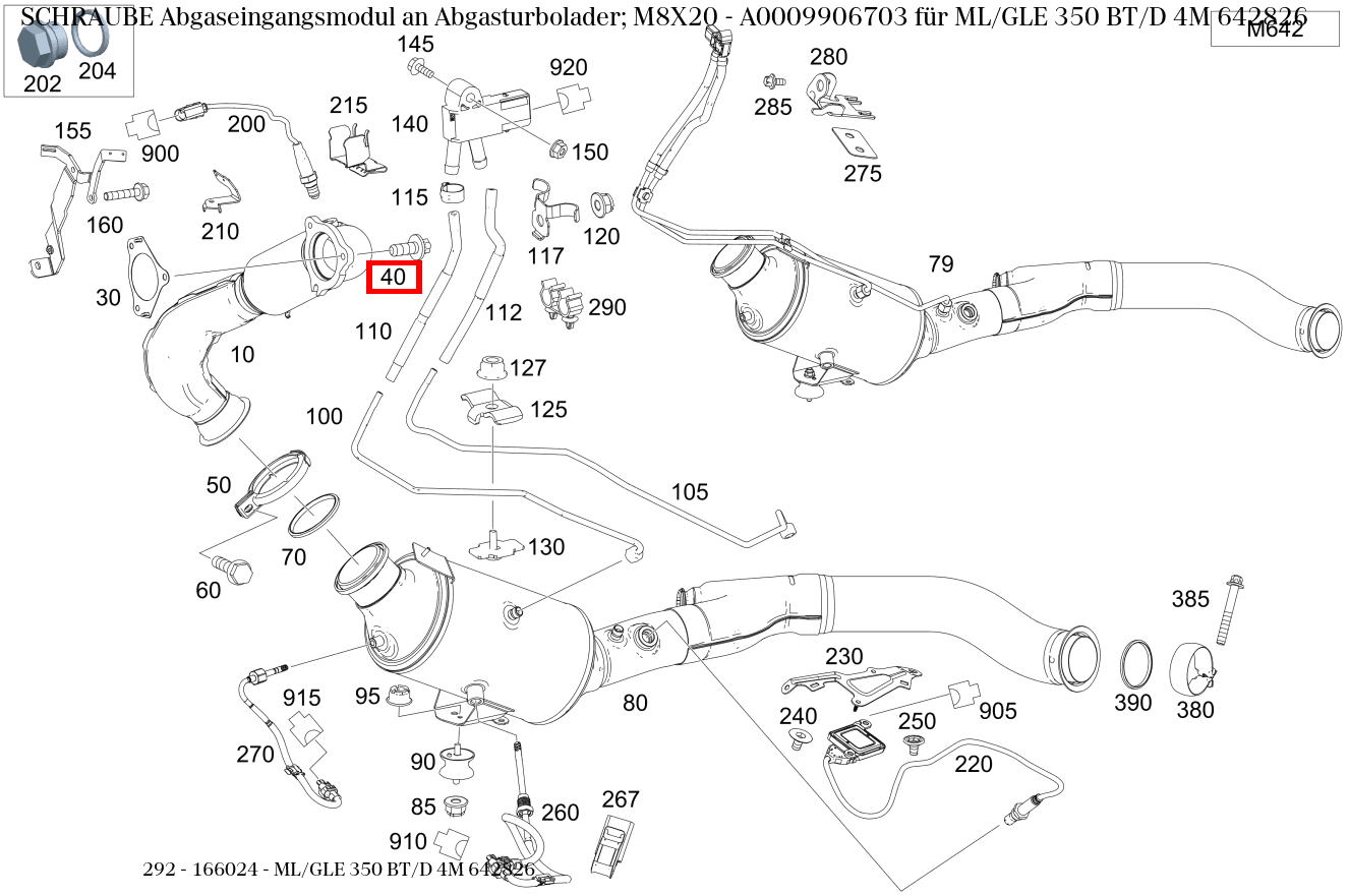 Schraube Abgaseingangsmodul an Abgasturbolader; M8X20 ML/GLE 350 BT/D 4M 642826 292 Schraube Abgaseingangsmodul an Abgasturbolader; M8X20 ML/GLE 350 BT/D 4M 642826 292