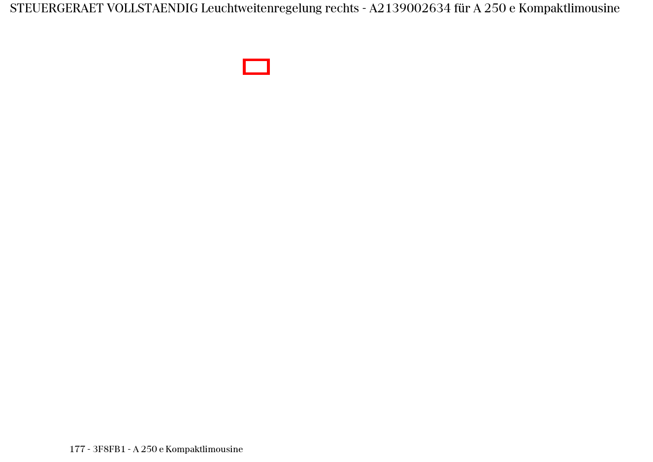 Steuergerät vollständig Leuchtweitenregelung rechts A 250 e Kompaktlimousine 177 Steuergerät vollständig Leuchtweitenregelung rechts A 250 e Kompaktlimousine 177
