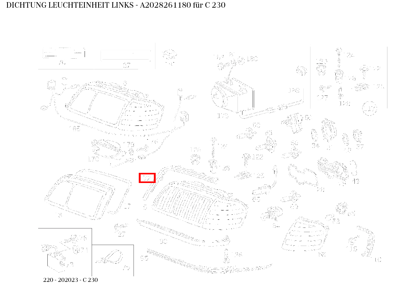 ABDICHTUNG LEUCHTEINHEIT LINKS C 230 220 ABDICHTUNG LEUCHTEINHEIT LINKS C 230 220