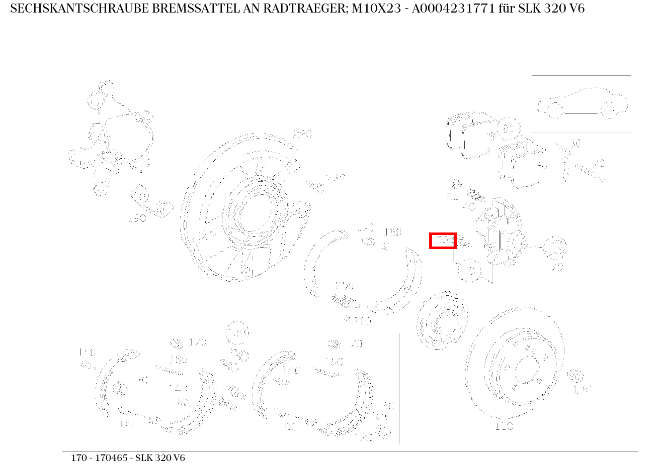 Sechskantschraube BREMSSATTEL AN RADTRAEGER; M10X23 SLK 320 V6 170 Sechskantschraube BREMSSATTEL AN RADTRAEGER; M10X23 SLK 320 V6 170