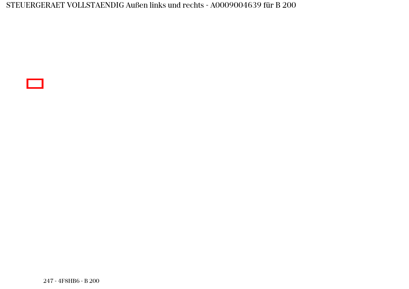 Steuergerät vollständig Außen links und rechts B 200 247