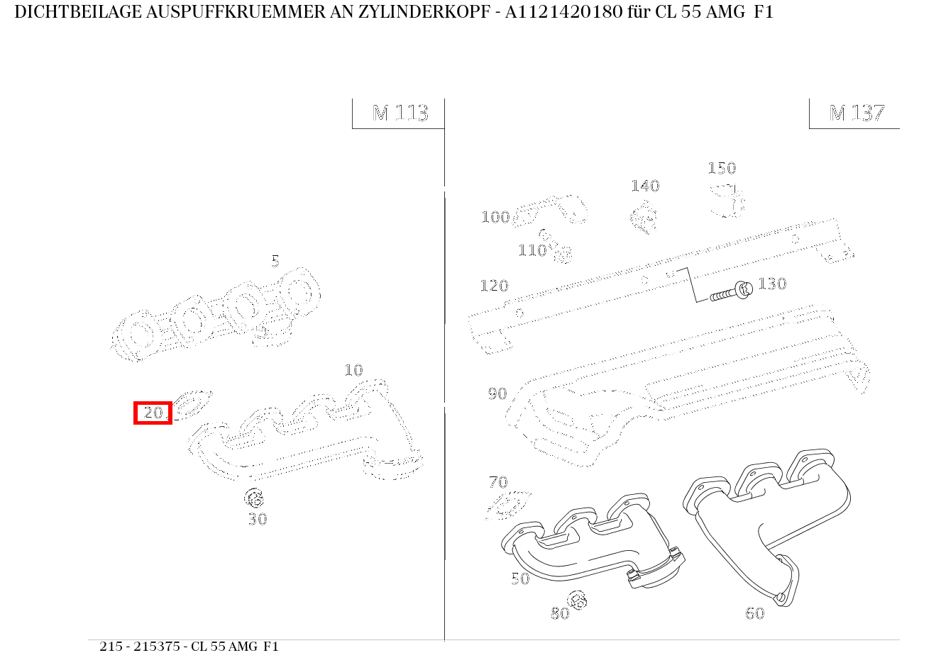 Dichtbeilage AUSPUFFKRUEMMER AN ZYLINDERKOPF CL 55 AMG F1 215 Dichtbeilage AUSPUFFKRUEMMER AN ZYLINDERKOPF CL 55 AMG F1 215